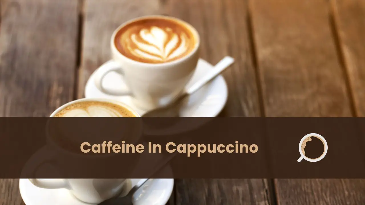 caffeine in cappuccino