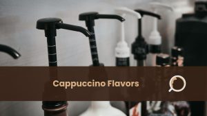 cappuccino flavors