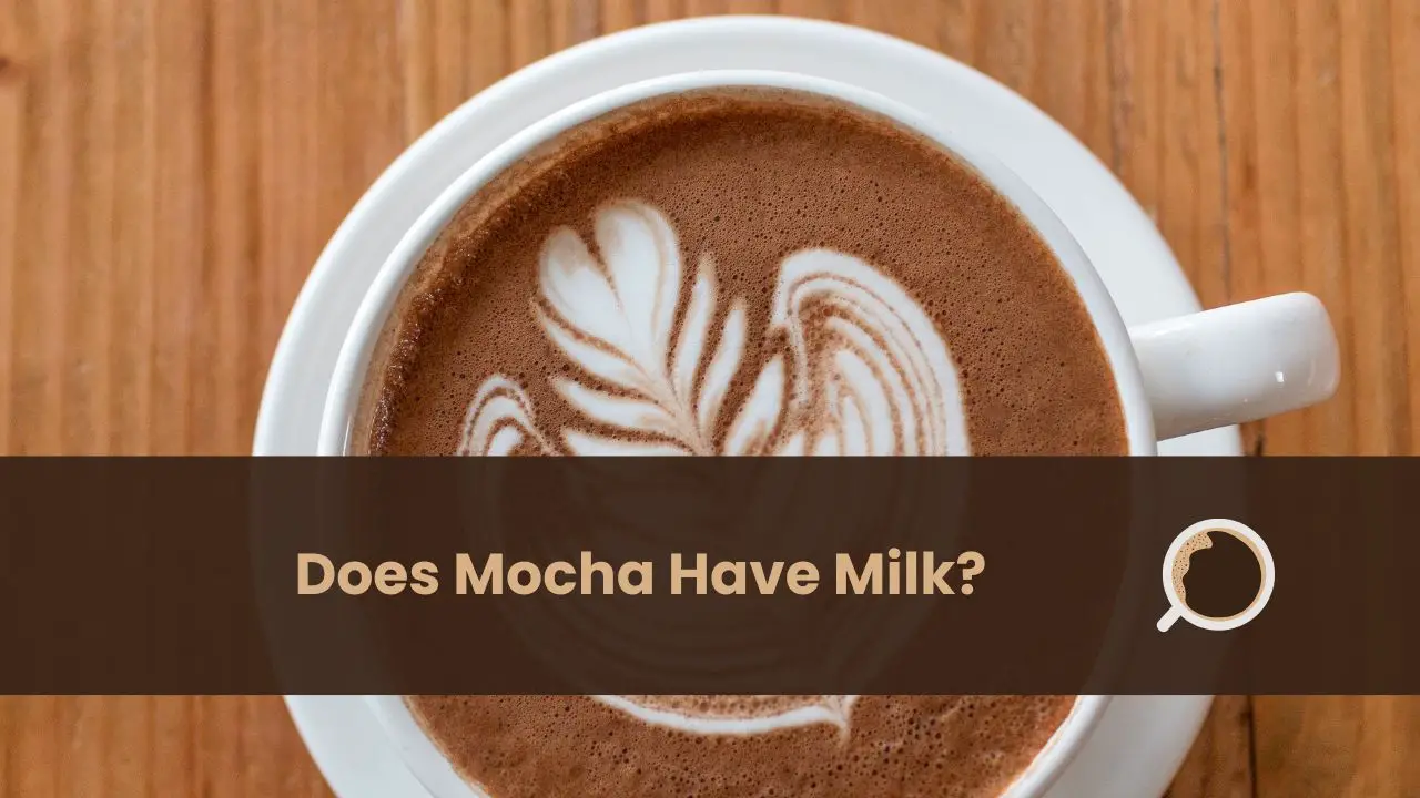 does mocha have milk