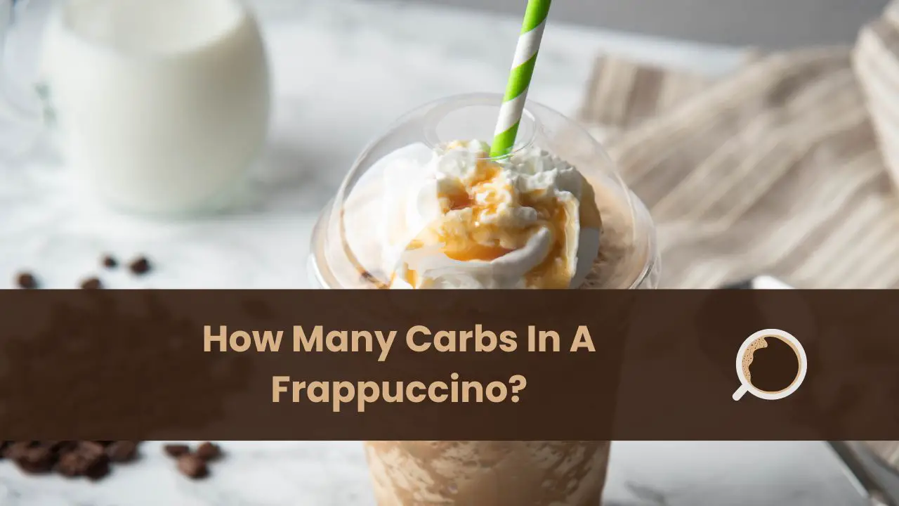how many carbs in a frappuccino