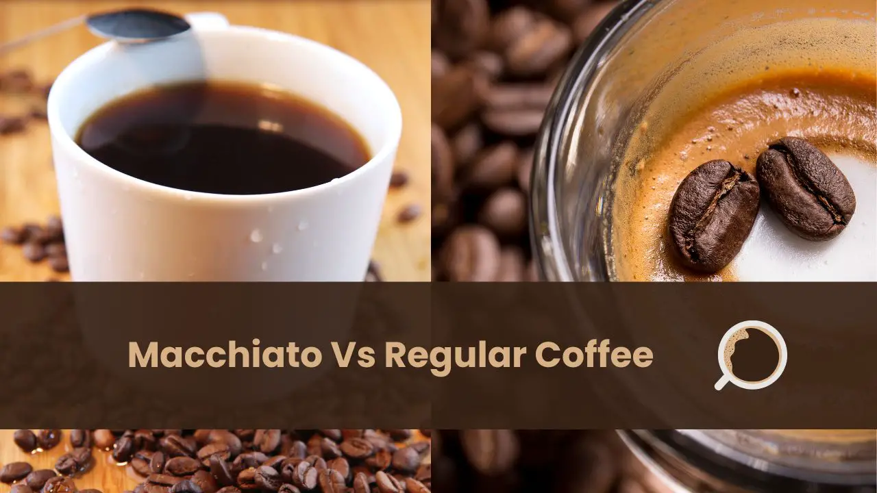 macchiato vs regular coffee