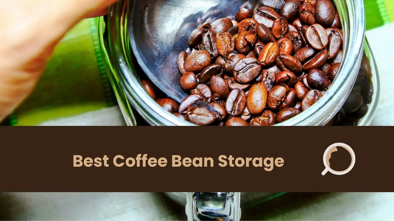 Best Coffee Bean Storage