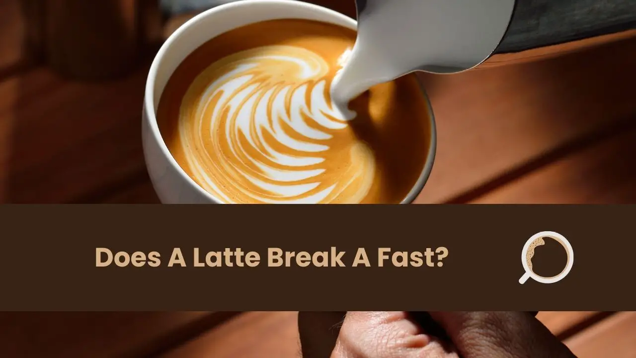 Does A Latte Break A Fast?