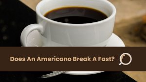 Does An Americano Break A Fast?