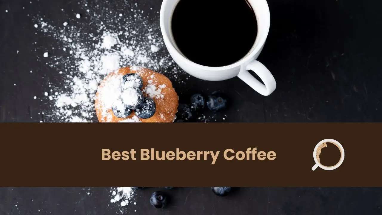 Best Blueberry Coffee