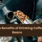 Health Benefits of Drinking Coffee Beans