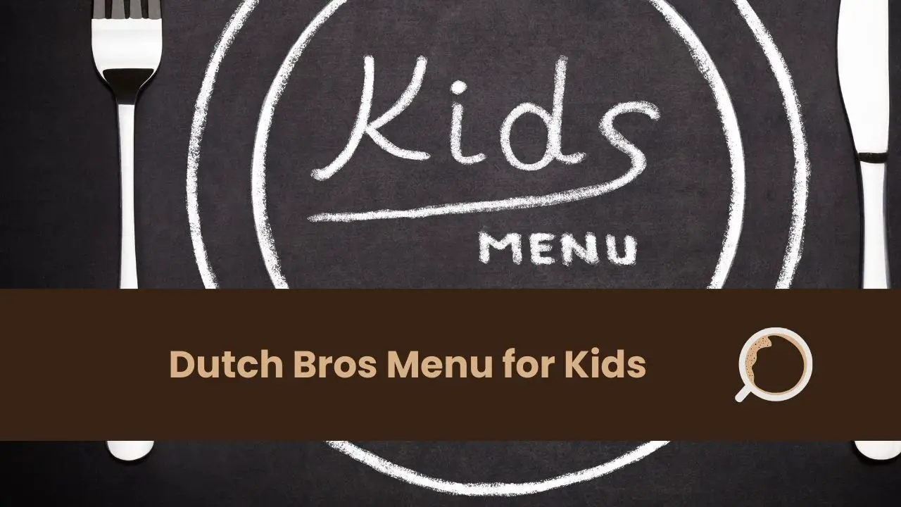 Dutch Bros Menu for Kids