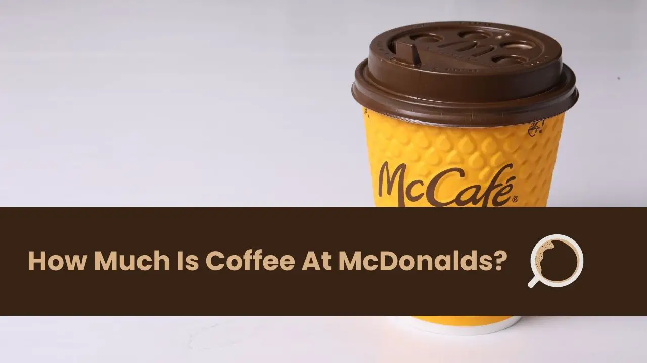 How Much Is Coffee At McDonalds